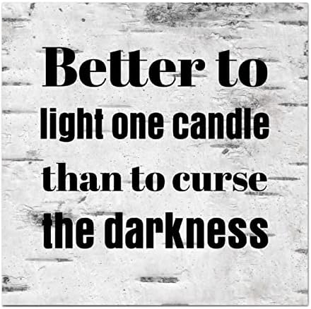 Better To Light One Candle Wooden Plaque 35x35cm