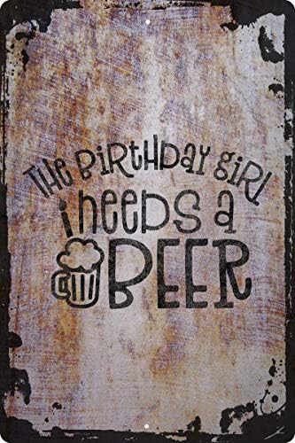 Funky Birthday Girl Needs A Beer Wall Sign 1