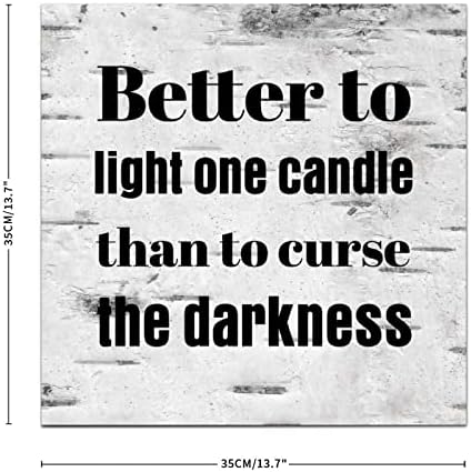 Better To Light One Candle Wooden Plaque 35x35cm